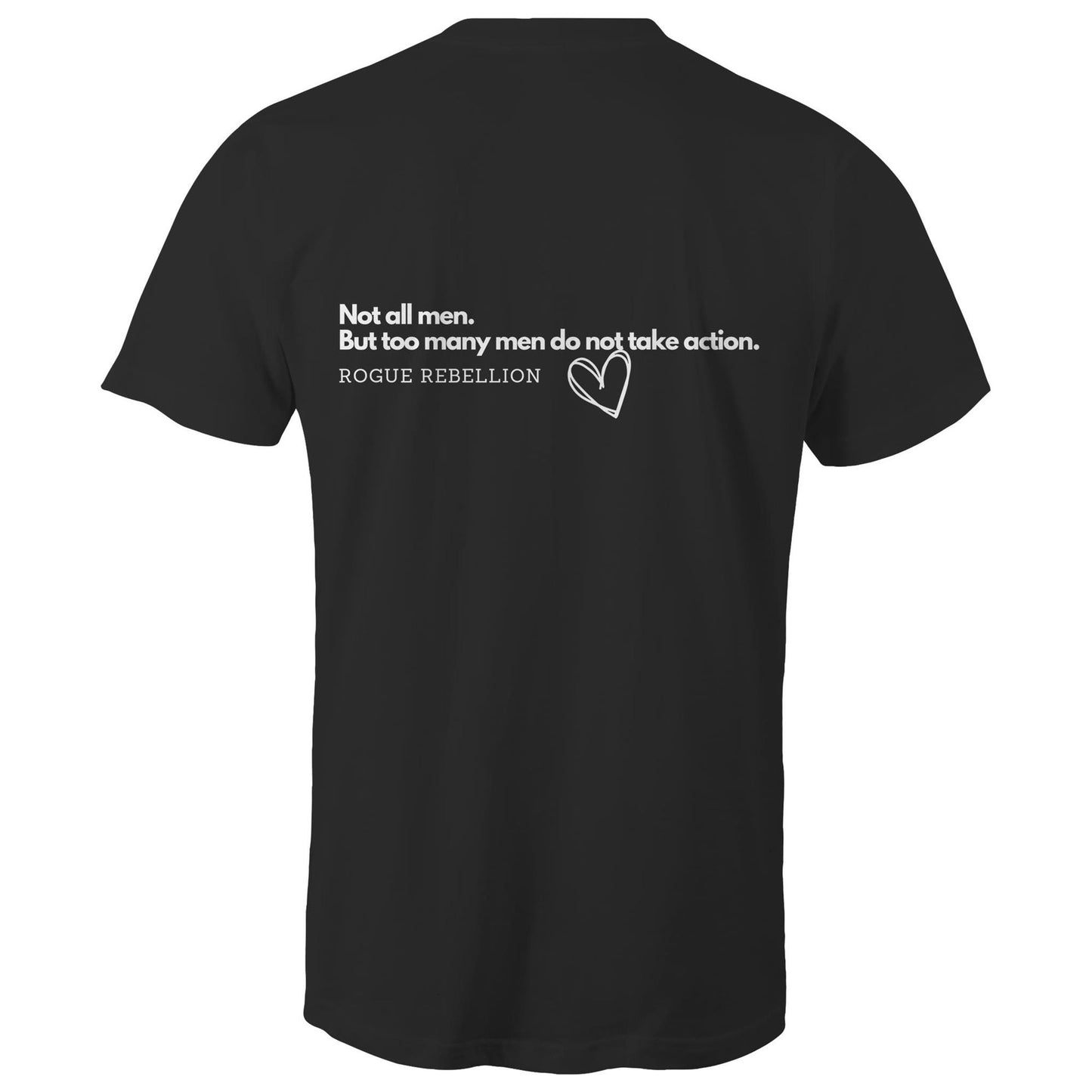 Not All Men -  T-Shirt