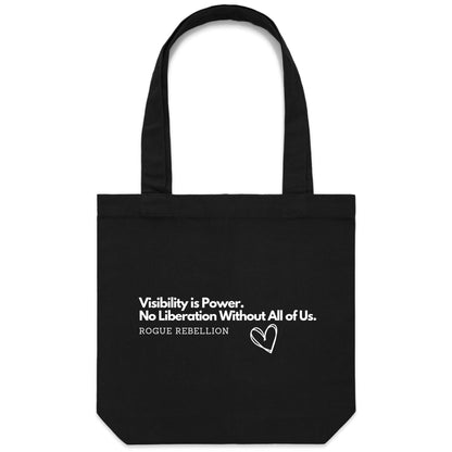 Visibility is Power - Canvas Tote Bag